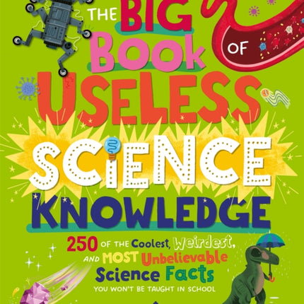 The Big Book of Useless Science Knowledge