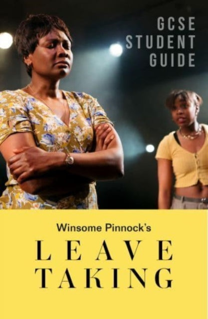 Leave Taking: The GCSE Study Guide