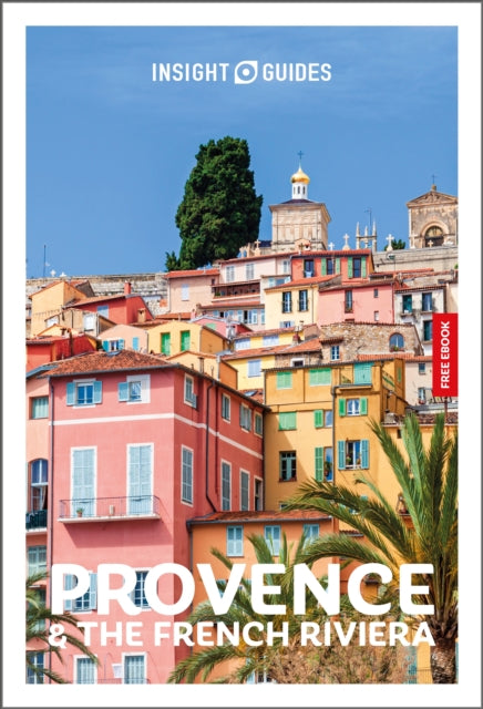 Insight Guides Provence and the French Riviera Travel Guide with eBook