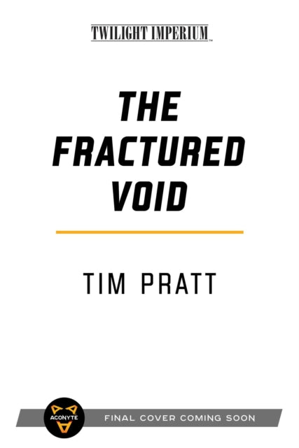 The Fractured Void: A Twilight Imperium Novel