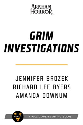 Grim Investigations: Arkham Horror: The Collected Novellas, Vol. 2