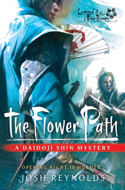 The Flower Path: Legend of the Five Rings: A Daidoji Shin Mystery