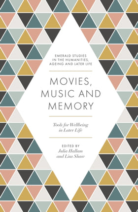 Movies, Music and Memory: Tools for Wellbeing in Later Life