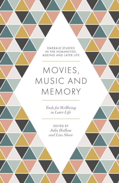 Movies, Music and Memory: Tools for Wellbeing in Later Life