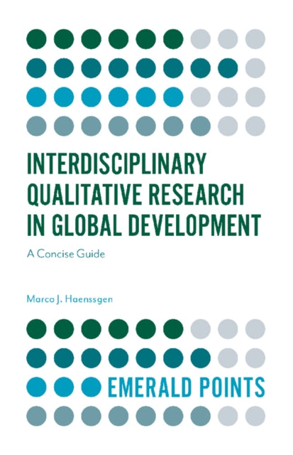 Interdisciplinary Qualitative Research in Global Development: A Concise Guide