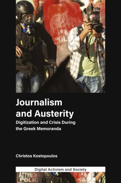 Journalism and Austerity: Digitization and Crisis During the Greek Memoranda