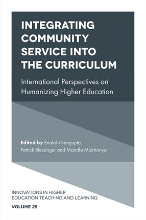 Integrating Community Service into the Curriculum: International Perspectives on Humanizing Higher Education