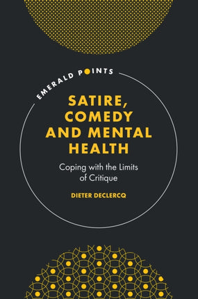 Satire, Comedy and Mental Health: Coping with the Limits of Critique