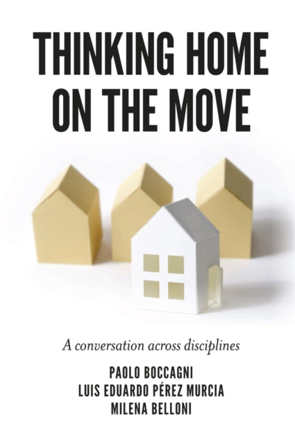 Thinking Home on the Move: A conversation across disciplines