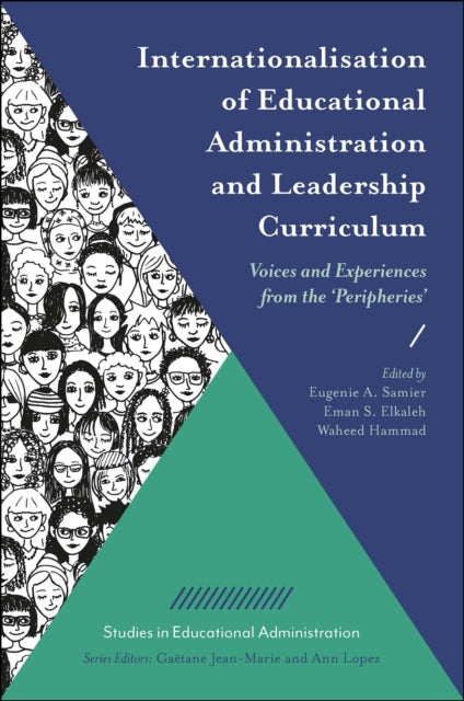 Internationalisation of Educational Administration and Leadership Curriculum: Voices and Experiences from the ‘Peripheries’