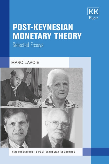 Post-Keynesian Monetary Theory: Selected Essays