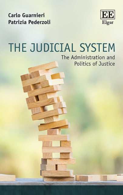 The Judicial System: The Administration and Politics of Justice