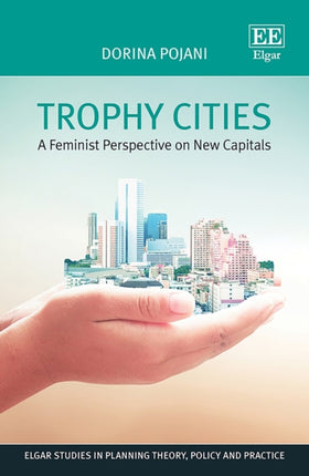 Trophy Cities: A feminist perspective on new capitals