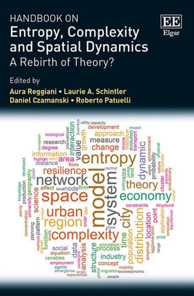 Handbook on Entropy, Complexity and Spatial Dynamics: A Rebirth of Theory?