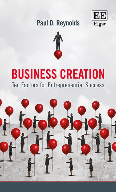 Business Creation: Ten Factors for Entrepreneurial Success