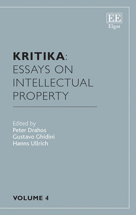 Kritika: Essays on Intellectual Property: Volume 4