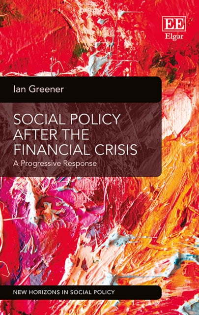 Social Policy After the Financial Crisis: A Progressive Response