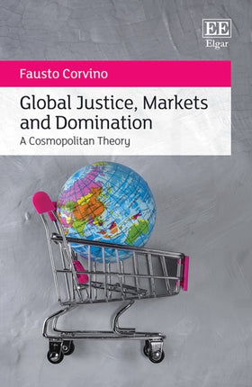 Global Justice, Markets and Domination: A