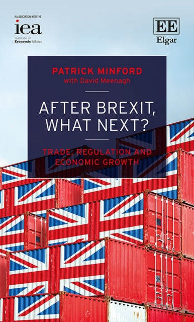 After Brexit, What Next?: Trade, Regulation and Economic Growth