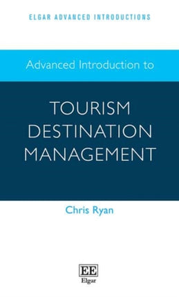 Advanced Introduction to Tourism Destination Management