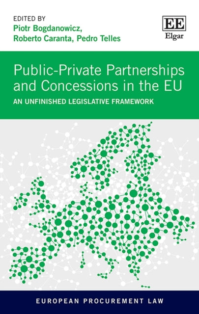 Public-Private Partnerships and Concessions in the EU: An Unfinished Legislative Framework