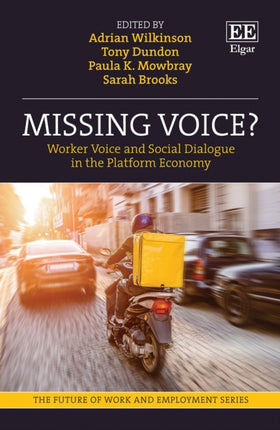 Missing Voice?: Worker Voice and Social Dialogue in the Platform Economy