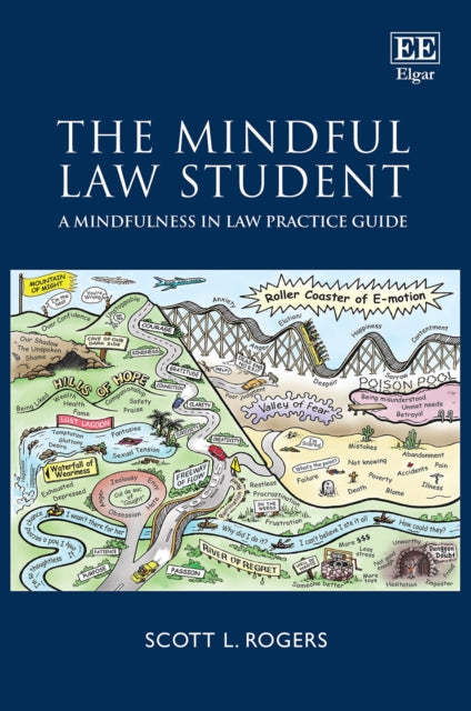 The Mindful Law Student: A Mindfulness in Law Practice Guide