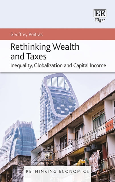 Rethinking Wealth and Taxes: Inequality, Globalization and Capital Income