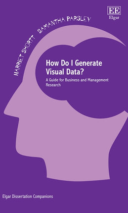 How Do I Generate Visual Data  A Guide for Business and Management Research