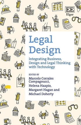 Legal Design: Integrating Business, Design and Legal Thinking with Technology