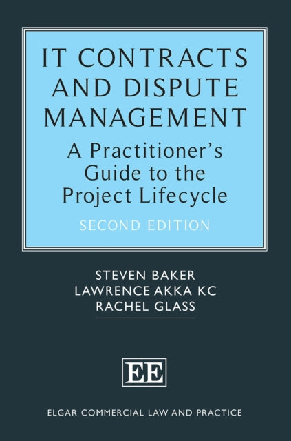 IT Contracts and Dispute Management: A Practitioner’s Guide to the Project Lifecycle