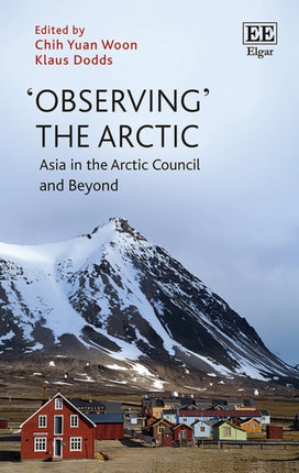 ‘Observing’ the Arctic: Asia in the Arctic Council and Beyond