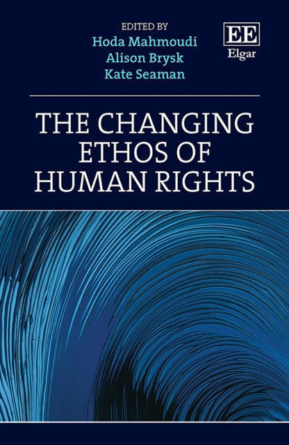 The Changing Ethos of Human Rights