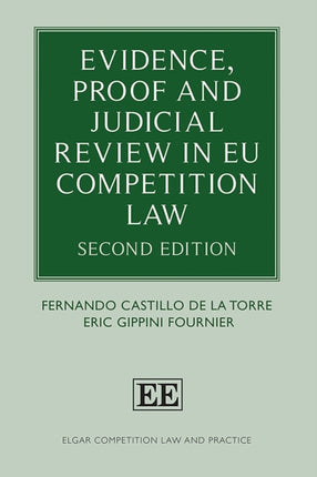 Evidence Proof and Judicial Review in EU Compet  Second Edition