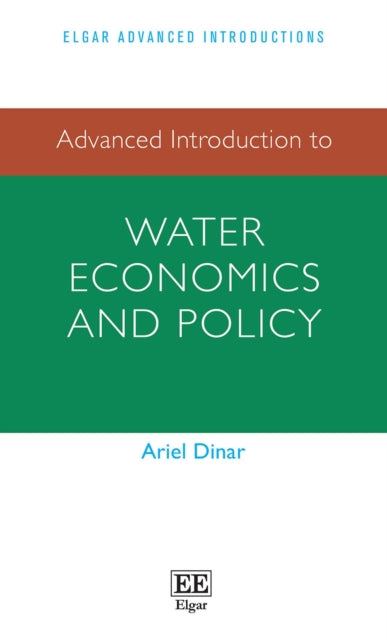 Advanced Introduction to Water Economics and Policy