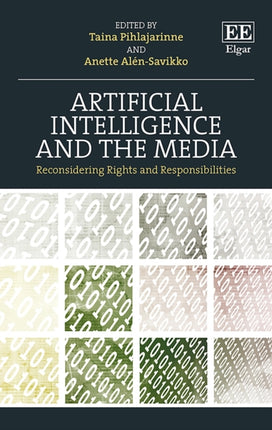 Artificial Intelligence and the Media: Reconsidering Rights and Responsibilities