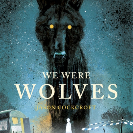 We Were Wolves