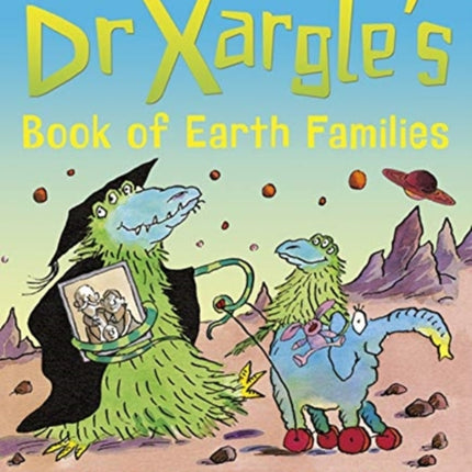 Dr Xargle's Book of Earth Families