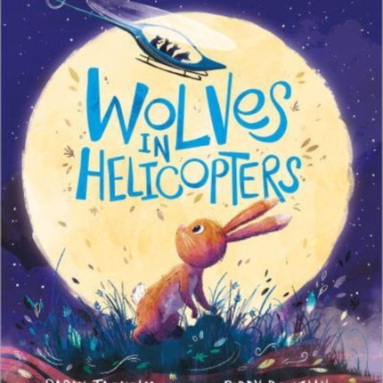 Wolves in Helicopters