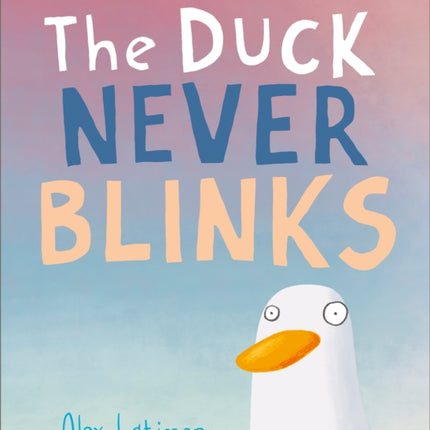 The Duck Never Blinks