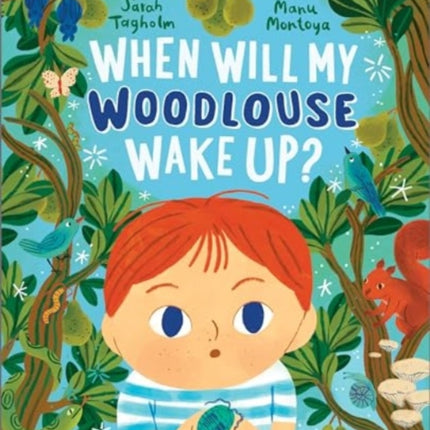 When Will My Woodlouse Wake Up