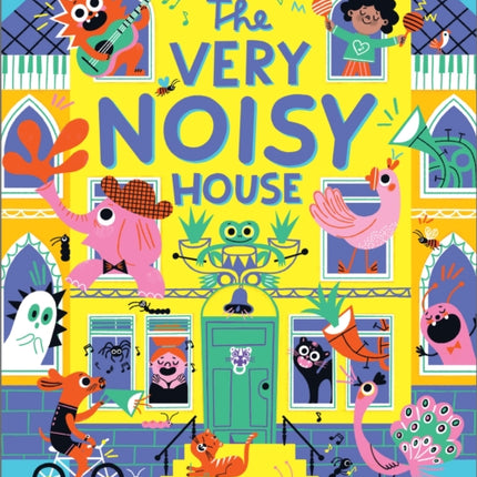The Very Noisy House