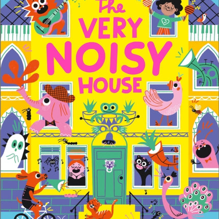 The Very Noisy House