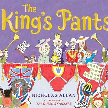 The King's Pants: A children’s picture book to celebrate King Charles III's 75th birthday