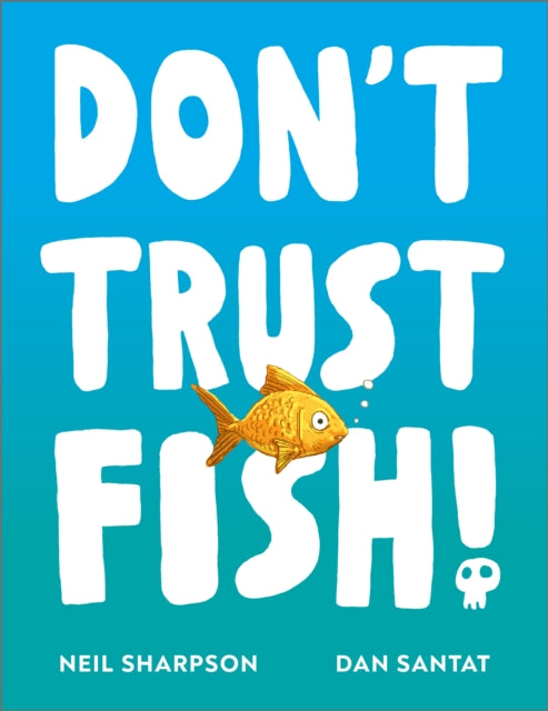 Dont Trust Fish