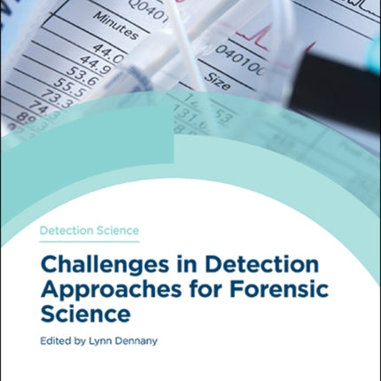 Challenges in Detection Approaches for Forensic Science