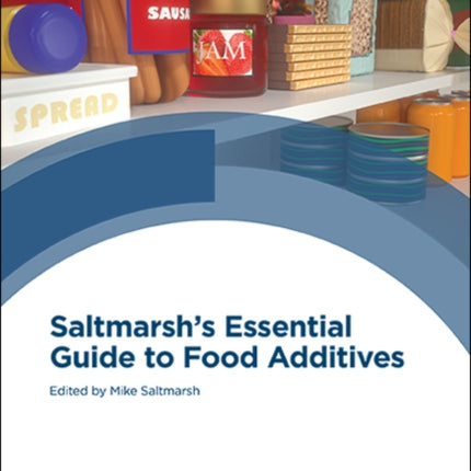 Saltmarsh's Essential Guide to Food Additives