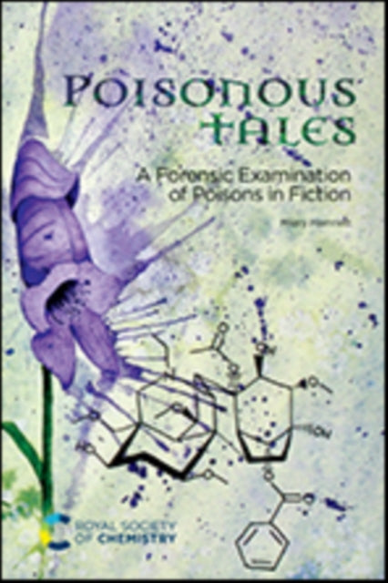 Poisonous Tales: A Forensic Examination of Poisons in Fiction