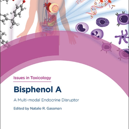 Bisphenol A: A Multi-modal Endocrine Disruptor