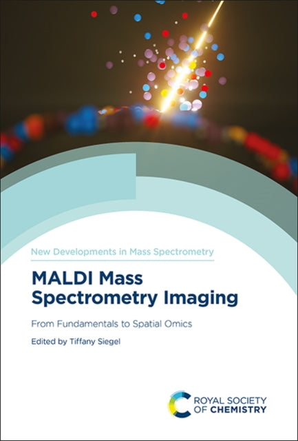 MALDI Mass Spectrometry Imaging: From Fundamentals to Spatial Omics